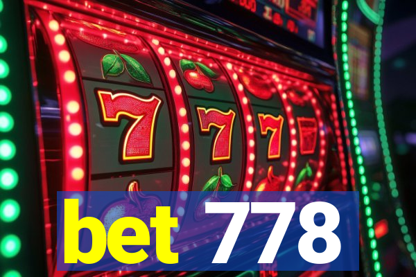 bet 778